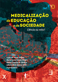 Medicalização da educação e da sociedade ciência ou mito