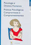 Psicologia e direitos humanos práticas psicológicas compromissos e comprometimentos