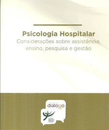 Psicologia hospitalar: considerações sobre assistência, ensino, pesquisa e gestão