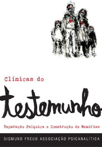Clinicas do testemunho: reparação psíquica e construção de memórias