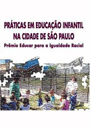 Práticas em educação infantil na cidade de São Paulo: prêmio educar para a igualdade racial