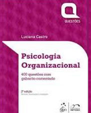 Psicologia organizacional: 400 questões com gabarito comentado