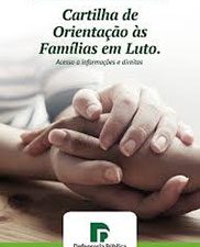 Cartilha de orientação às famílias em luto: acesso a informações e direitos