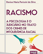 Racismo: a psicologia e o judiciário no trato dos crimes de intolerância racial