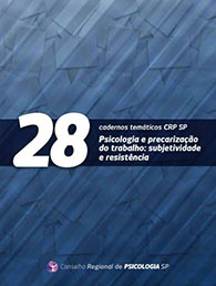 Psicologia e precarização do trabalho do trabalho: subjetividade e resistência