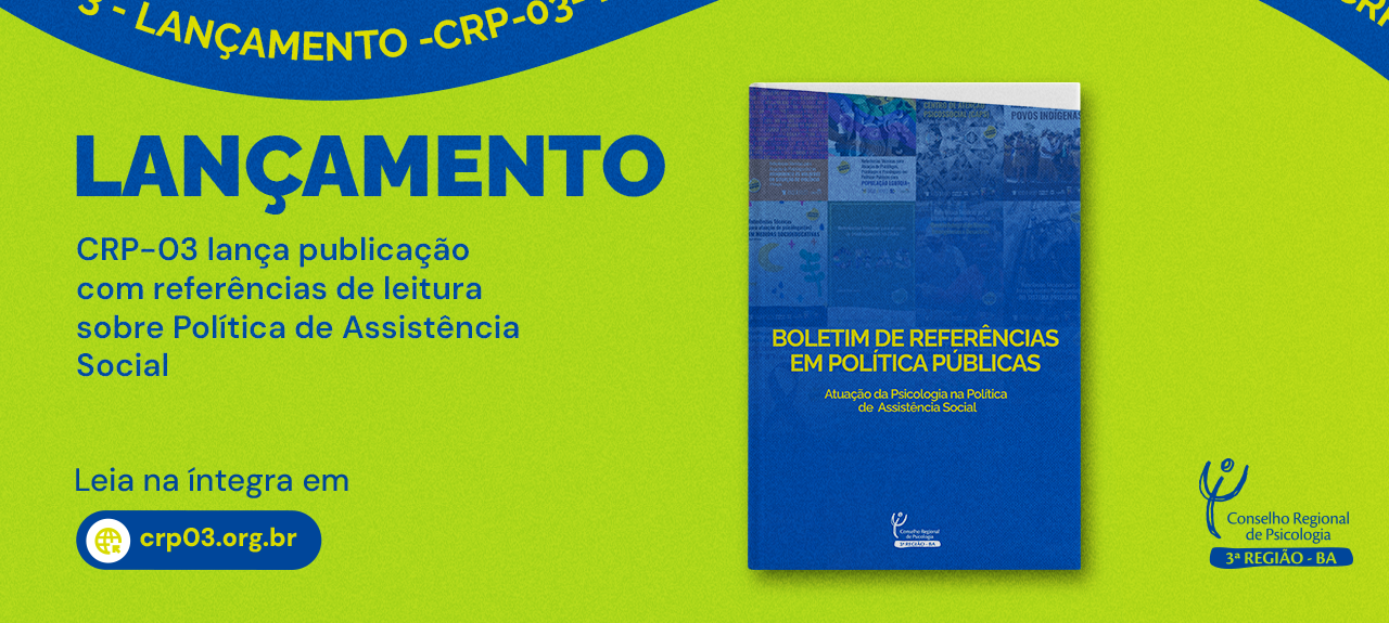 CRP-03 através do CREPOP Bahia lança segunda edição do Boletim de Referências em Psicologia e Políticas Públicas